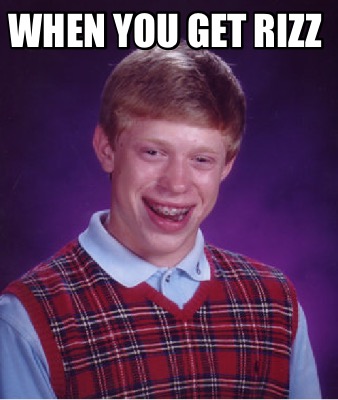 when-you-get-rizz