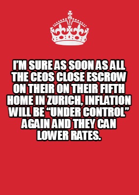 im-sure-as-soon-as-all-the-ceos-close-escrow-on-their-on-their-fifth-home-in-zur
