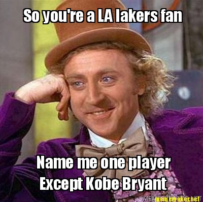 Kobe Bryant on Net   So You Re A La Lakers Fan Name Me One Player Except Kobe Bryant