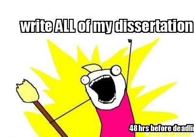 Dissertation deadline