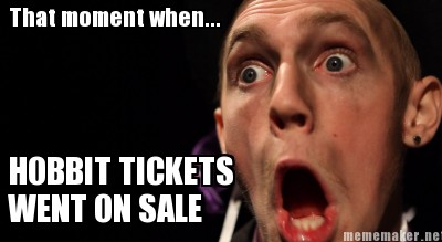 that-moment-when...-hobbit-tickets-went-on-sale