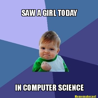  Computer Science on Mememaker Net   Saw A Girl Today In Computer Science