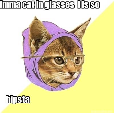 imma-cat-in-glasses-i-is-so-hipsta