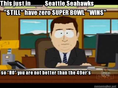 this-just-in........-seattle-seahawks-still-have-zero-super-bowl-wins-so-no-you-