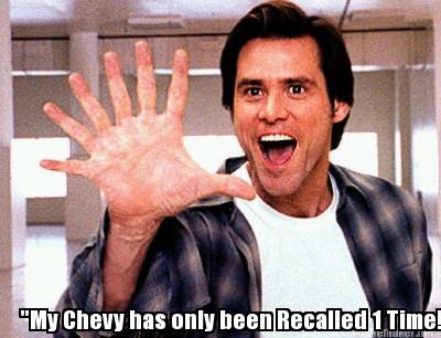 my-chevy-has-only-been-recalled-1-time