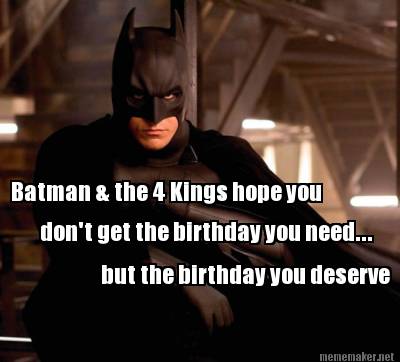 batman-the-4-kings-hope-you-dont-get-the-birthday-you-need...-but-the-birthday-y