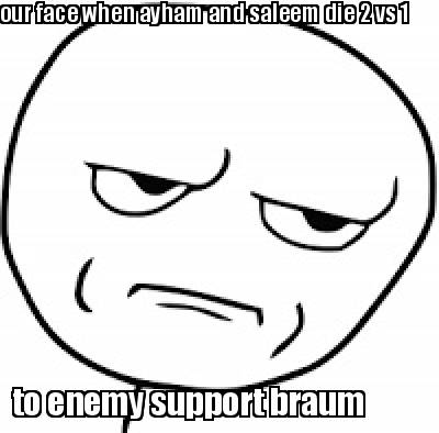 our-face-when-ayham-and-saleem-die-2-vs-1-to-enemy-support-braum