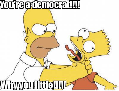 youre-a-democrat-why-you-little
