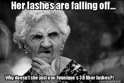 her-lashes-are-falling-off...-why-doesnt-she-just-use-youniques-3d-fiber-lashes