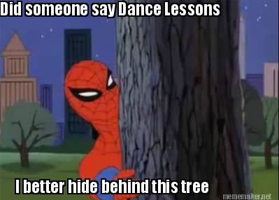 did-someone-say-dance-lessons-i-better-hide-behind-this-tree