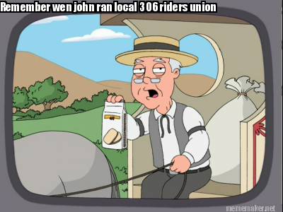 remember-wen-john-ran-local-306-riders-union