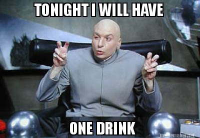 tonight-i-will-have-one-drink