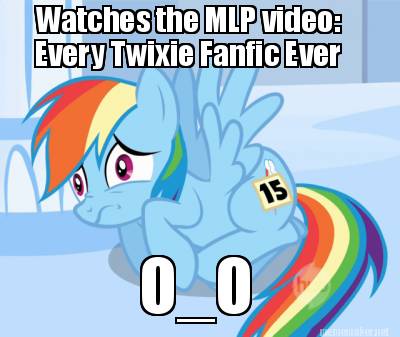 watches-the-mlp-video-every-twixie-fanfic-ever-o_o