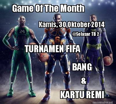 game-of-the-month-kamis-30-oktober-2014-turnamen-fifa-bang-kartu-remi-selasar-tb