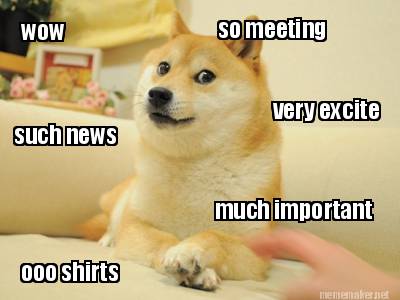 such-news-so-meeting-ooo-shirts-wow-much-important-very-excite