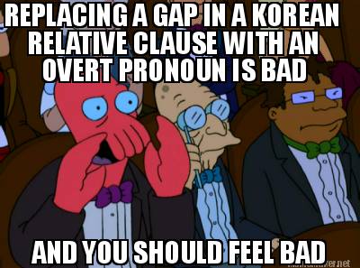 replacing-a-gap-in-a-korean-and-you-should-feel-bad-relative-clause-with-an-over