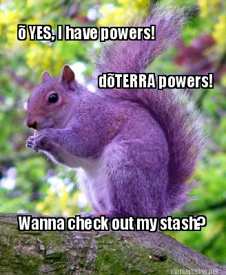 -yes-i-have-powers-dterra-powers-wanna-check-out-my-stash