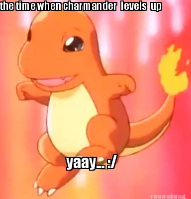 the-time-when-charmander-levels-up-yaay...-