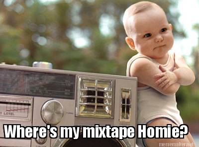wheres-my-mixtape-homie