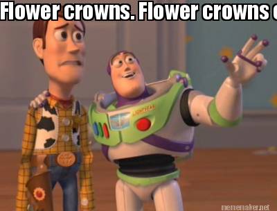 crowns Flower crowns. flower crowns Flower everywhere.  everywhere