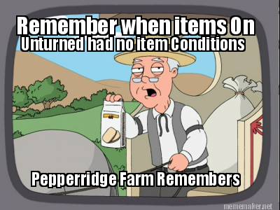remember-when-items-on-unturned-had-no-item-conditions-pepperridge-farm-remember