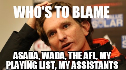 whos-to-blame-asada-wada-the-afl-my-playing-list-my-assistants
