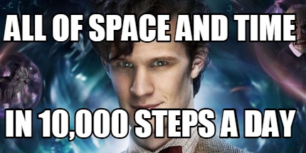all-of-space-and-time-in-10000-steps-a-day