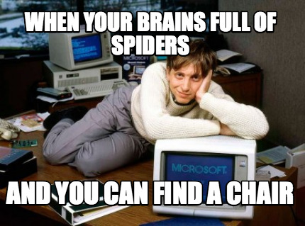 when-your-brains-full-of-spiders-and-you-can-find-a-chair