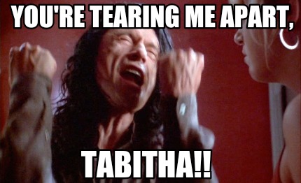youre-tearing-me-apart-tabitha