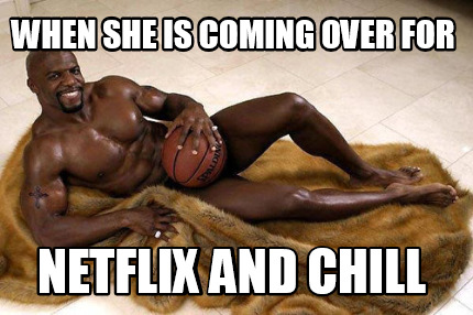 when-she-is-coming-over-for-netflix-and-chill