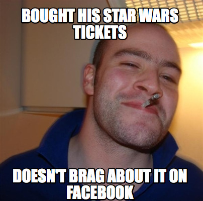 bought-his-star-wars-tickets-doesnt-brag-about-it-on-facebook