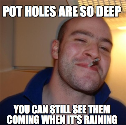 pot-holes-are-so-deep-you-can-still-see-them-coming-when-its-raining