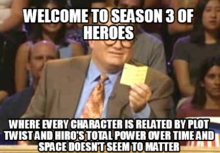 welcome-to-season-3-of-heroes-where-every-character-is-related-by-plot-twist-and
