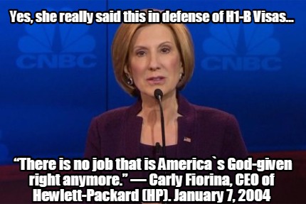 yes-she-really-said-this-in-defense-of-h1-b-visas...-there-is-no-job-that-is-ame