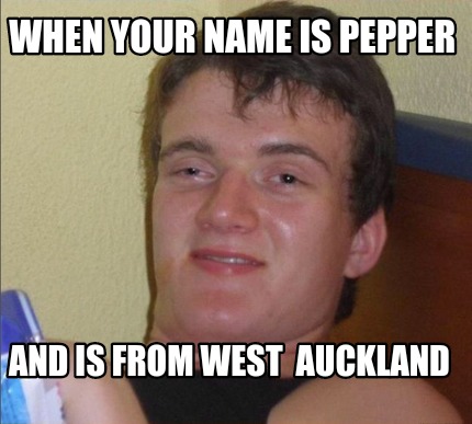 when-your-name-is-pepper-and-is-from-west-auckland