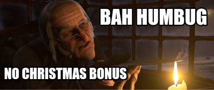 bah-humbug-no-christmas-bonus