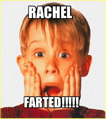 rachel-farted
