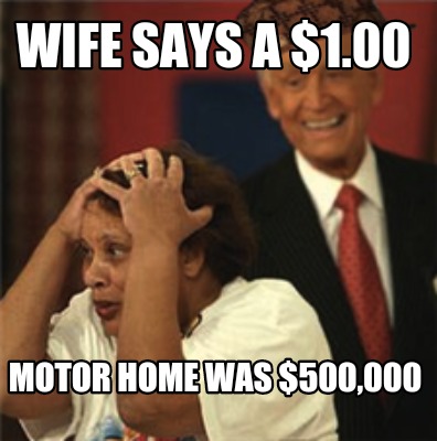 wife-says-a-1.00-motor-home-was-500000