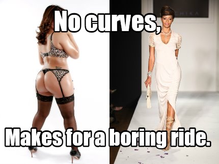 no-curves-makes-for-a-boring-ride