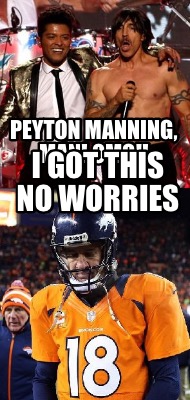 peyton-manning-man-omg-i-got-this-no-worries