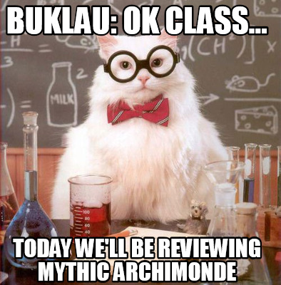 buklau-ok-class...-today-well-be-reviewing-mythic-archimonde