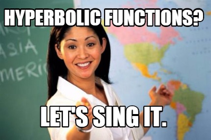 hyperbolic-functions-lets-sing-it