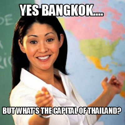 yes-bangkok....-but-whats-the-capital-of-thailand