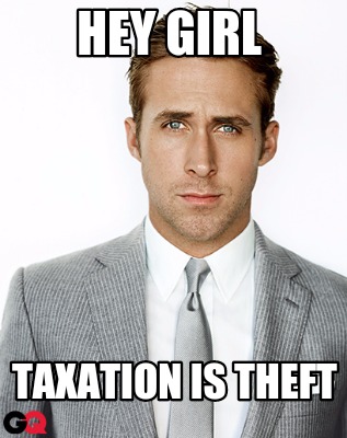 hey-girl-taxation-is-theft