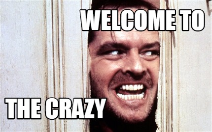 welcome-to-the-crazy