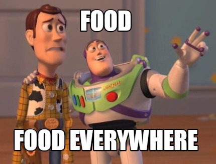 Meme Maker FOOD FOOD EVERYWHERE Meme Maker! Meme Maker FOOD FOOD EVERYWHERE Meme Maker!