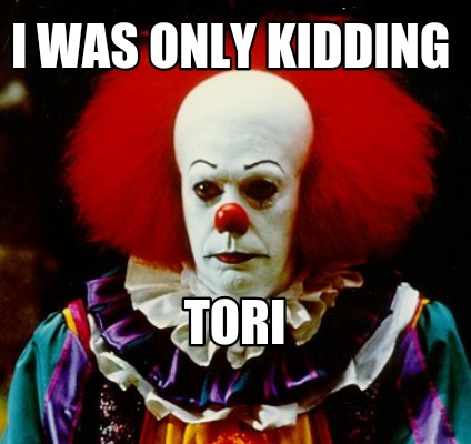 i-was-only-kidding-tori