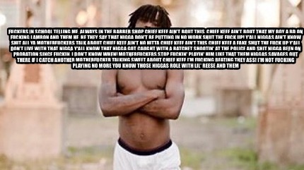 fuckers-in-school-telling-me-always-in-the-barber-shop-chief-keef-aint-bout-this