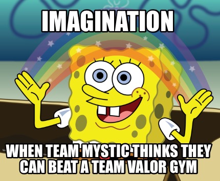 imagination-when-team-mystic-thinks-they-can-beat-a-team-valor-gym