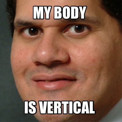 my-body-is-vertical
